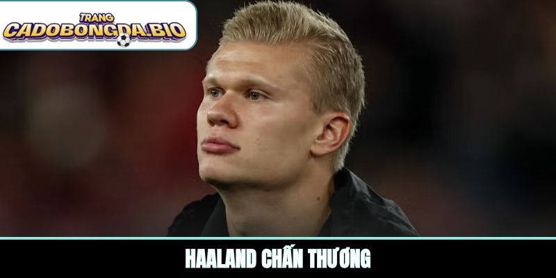 Haaland chấn thương